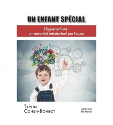 UN ENFANT SPÉCIAL - L’hyperactivité : un potentiel intellectuel particulier