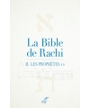 La Bible de Rachi. II. Les prophètes