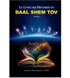 BAAL SHEM TOV: Le livre des histoires du Baal Shem Tov