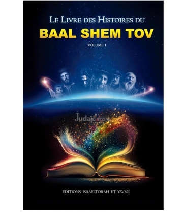 BAAL SHEM TOV: Le livre des histoires du Baal Shem Tov