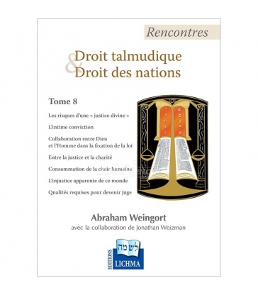 Rencontres - Droit Talmudique & Droit des Nations - Tome 8