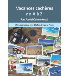 Vacances cachères de A à Z: Vacances de rêve à la lumière de la Torah