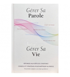 GÉRER SA PAROLE - GÉRER SA VIE