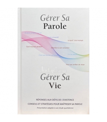 GÉRER SA PAROLE - GÉRER SA VIE