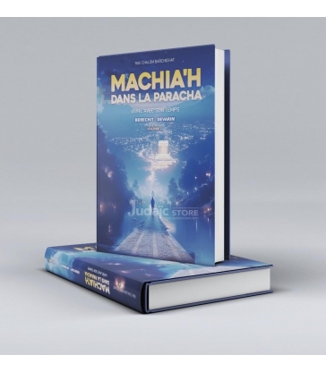 MACHIAH DANS LA PARACHA - Berechit - Devarim Volume 2