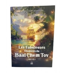 Les Fabuleuses Histoires du Baal Chem Tov Volume 2