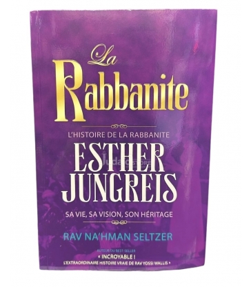 La Rabbanite - L'Histoire de la Rabbanite Esther Jungreis